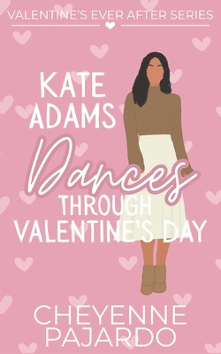 Kate Adams Dances Through Valentine's Day B0G8ZLP7BW Book Cover