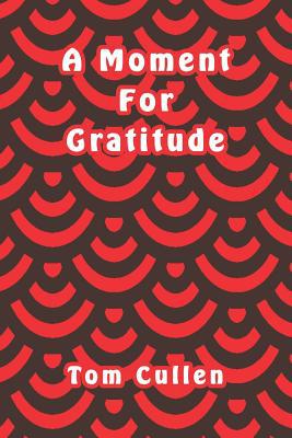 A Moment For Gratitude 1095795953 Book Cover