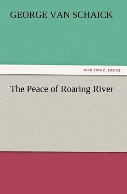 The Peace of Roaring River 3847220217 Book Cover