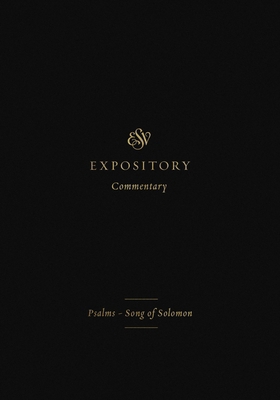 ESV Expository Commentary: Psalms-Song of Solom... 1433546442 Book Cover