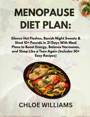 Menopause Diet Plan: Silence Hot Flashes, Banis... B0F5MJP4JT Book Cover
