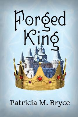 The Forged KIng 1533578591 Book Cover