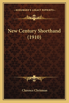 New Century Shorthand (1910) 1166956520 Book Cover