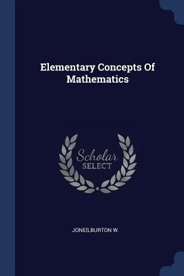 Elementary Concepts Of Mathematics 137698525X Book Cover