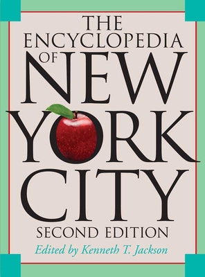 The Encyclopedia of New York City 0300114656 Book Cover