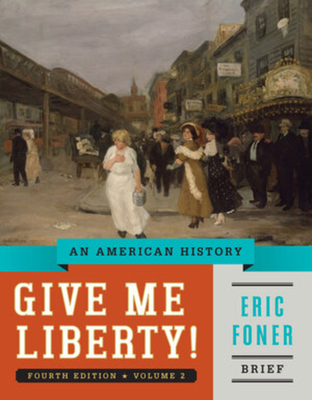 Give Me Liberty!: An American History (Brief Fo... 0393920348 Book Cover