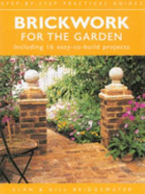 Brickwork for the Garden Including 16 Easy-To-U... B001O3ERG0 Book Cover