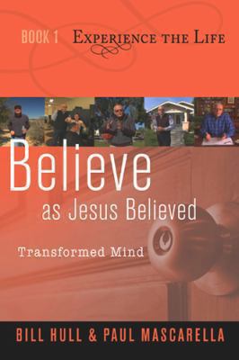Believe as Jesus Believed 1615215395 Book Cover