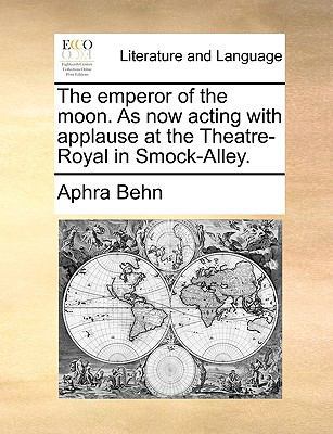 The emperor of the moon. As now acting with app... 1170553958 Book Cover