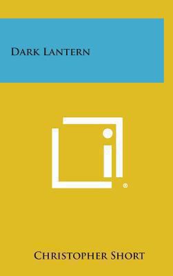 Dark Lantern 1258852772 Book Cover