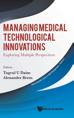 Managing Medical Technological Innovations 9811204683 Book Cover