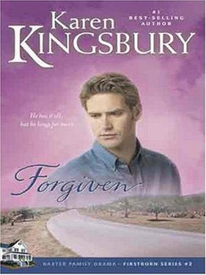 Forgiven (Firstborn Series-Baxter 2, Book 2) [Large Print] 1594151660 Book Cover