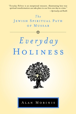 Everyday Holiness: The Jewish Spiritual Path of... 1590306090 Book Cover