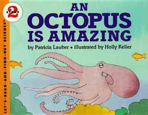 An Octopus Is Amazing 0780762185 Book Cover