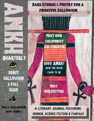The Ankh Quarterly: Fall/Halloween issue B08LNBH1BV Book Cover