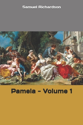 Pamela - Volume 1 1691206008 Book Cover