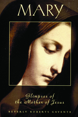 MARY Glimpses of the Mother of Jesus 0800631668 Book Cover