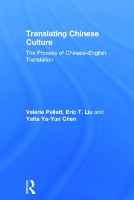 Translating Chinese Culture: The Process of Chi... 0415693128 Book Cover