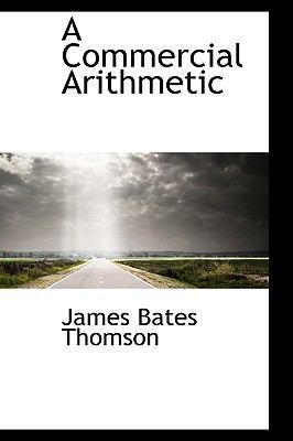 A Commercial Arithmetic 0559948697 Book Cover