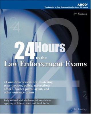 24 Hours to the Law Enforcement Exams 0768914108 Book Cover