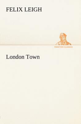 London Town 3849183939 Book Cover