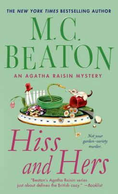 Hiss and Hers: An Agatha Raisin Mystery 1250021618 Book Cover