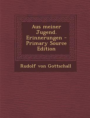 Aus Meiner Jugend. Erinnerungen [German] 1294616129 Book Cover