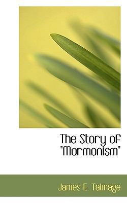 The Story of "Mormonism" 1115125834 Book Cover