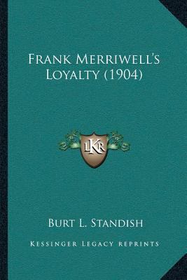 Frank Merriwell's Loyalty (1904) 1166608298 Book Cover