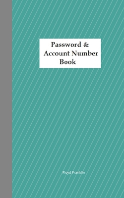 Password & Account Number Book: Never forget th... 1674330073 Book Cover