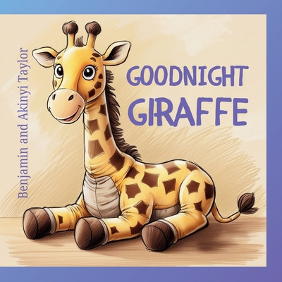 Goodnight Giraffe 1998532496 Book Cover