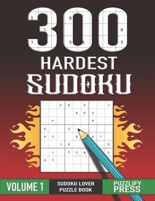 300 Hardest Sudoku: Perfect Sudoku Lover Gift P... B08NWDJ6GJ Book Cover