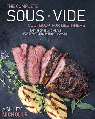 The Complete Sous Vide CookBook For Beginners: ... B092PG7QDV Book Cover