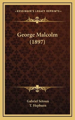 George Malcolm (1897) 1164765752 Book Cover