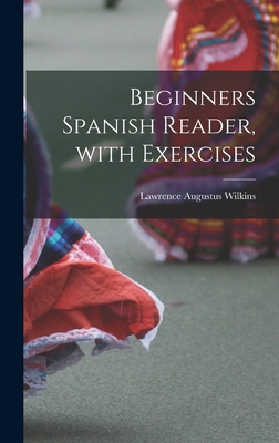 Beginners Spanish Reader, with Exercises [Spanish] B0BQ5L1GVW Book Cover