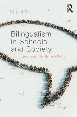 Bilingualism in Schools and Society: Language, ... 0415891051 Book Cover