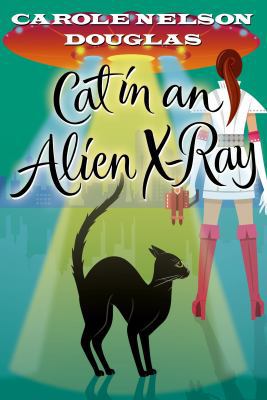 Cat in an Alien X-Ray 0765327481 Book Cover