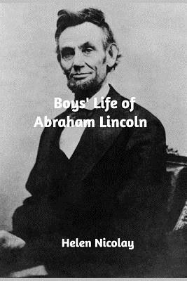 The Boys' Life of Abraham Lincoln 036856195X Book Cover