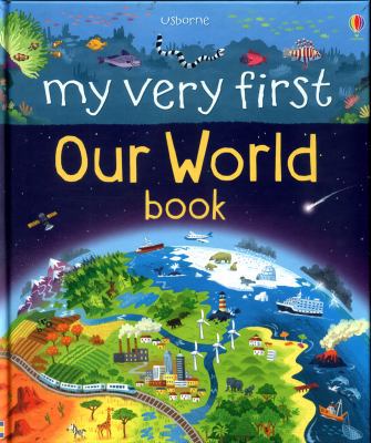 My Very First Our World Book (My Very First Books) 1474931715 Book Cover