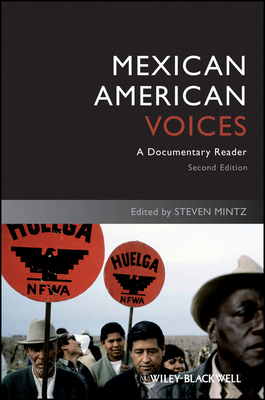 Mexican American Voices: A Documentary Reader 1405182598 Book Cover