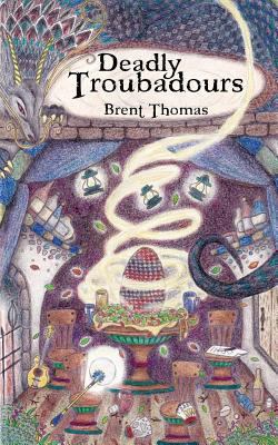 Deadly Troubadours 1508801118 Book Cover
