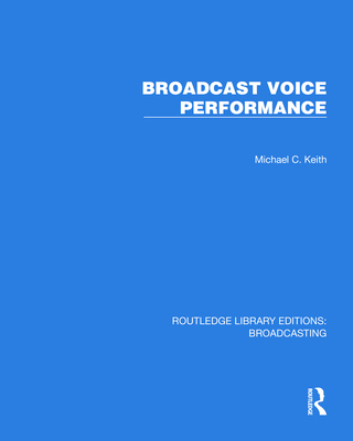 Broadcast Voice Performance 1032625988 Book Cover