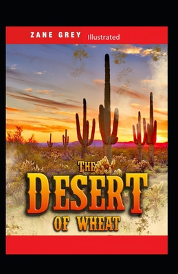 Paperback The Desert of Wheat Illustrated Book