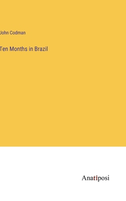 Ten Months in Brazil 3382184559 Book Cover