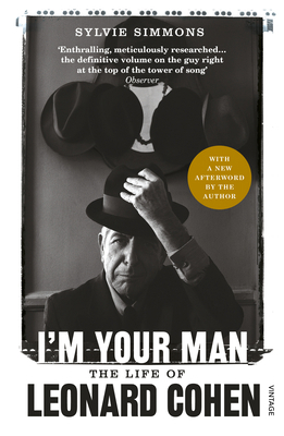 I'm Your Man: The Life of Leonard Cohen 0099549328 Book Cover