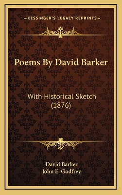 Poems by David Barker: With Historical Sketch (... 1164376012 Book Cover