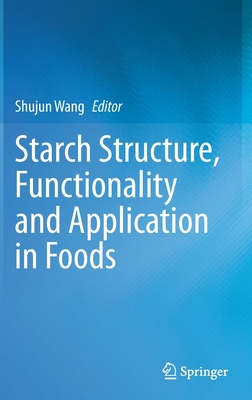 Starch Structure, Functionality and Application... 9811506213 Book Cover