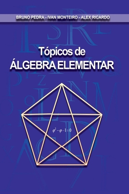 Tópicos De Álgebra Elementar [Portuguese] 6584598039 Book Cover