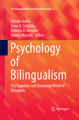 Psychology of Bilingualism: The Cognitive and E... 3319877224 Book Cover