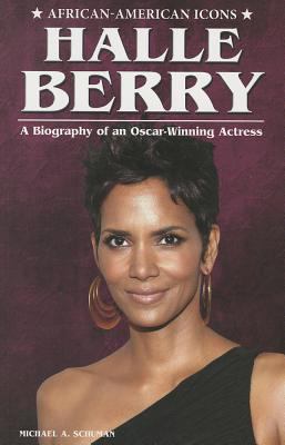 Halle Berry: A Biography of an Oscar-Winning Ac... 1598453963 Book Cover